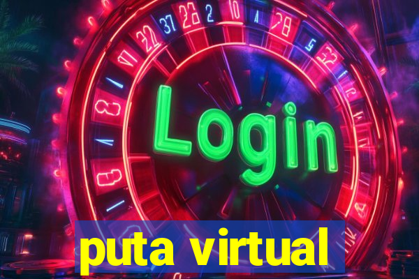 puta virtual